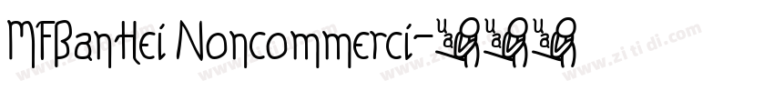 MFBanHei Noncommerci字体转换